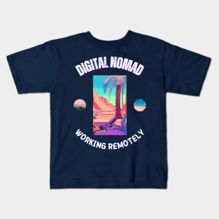 Digital Nomad - Working Remotely Kids T-Shirt